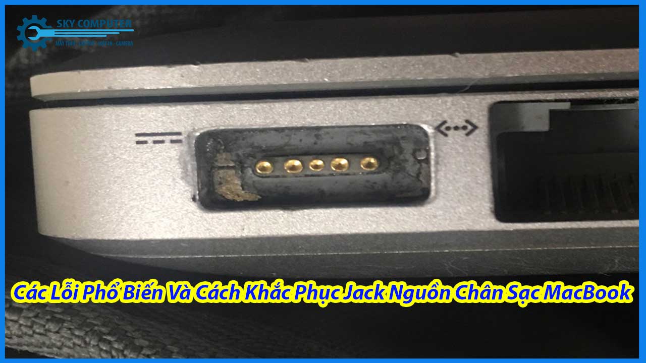dich-vu-sua-chua-han-lai-jack-nguon-chan-sac-laptop-macbook-1