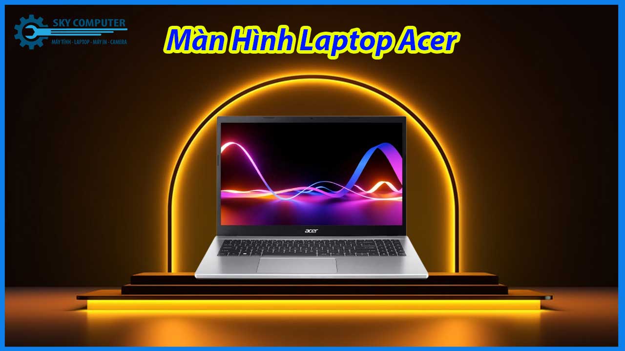 dich-vu-sua-chua-man-hinh-laptop-acer-2