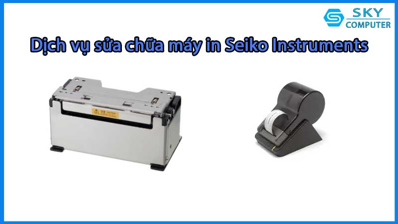dich-vu-sua-chua-may-in-seiko-instruments-da-nang1