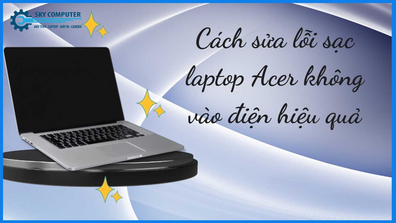 dich-vu-sua-chua-sac-laptop-acer-1
