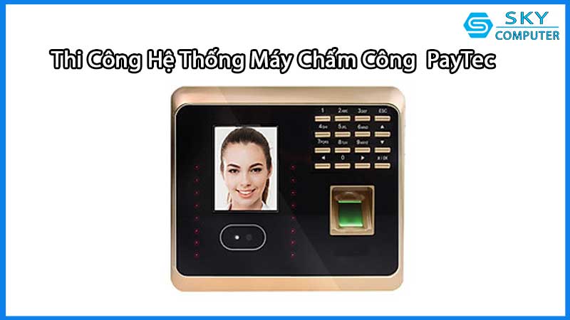 dich-vu-thi-cong-lap-dat-he-thong-may-cham-cong-paytec2