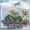 dich-vu-thi-cong-lap-dat-he-thong-may-chieu-epson-eb-760-0