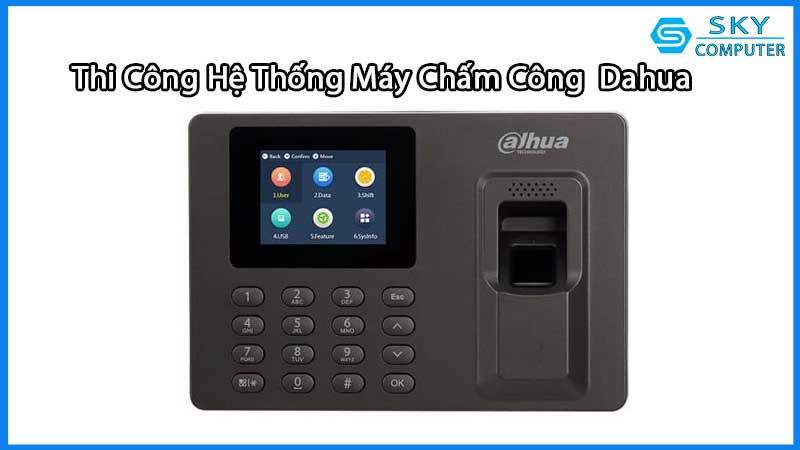httpssuachuamaytinhdanang.comlinh-kien-may-tinhdich-vu-thi-cong-lap-dat-he-thong-may-cham-cong-dahua1