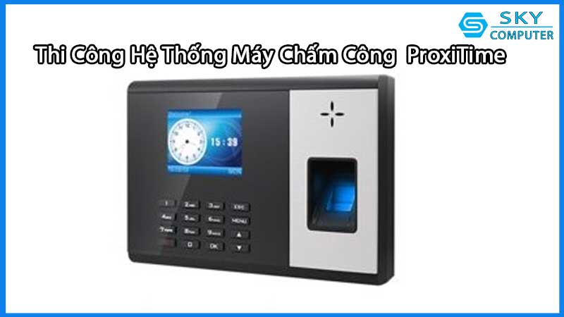 httpssuachuamaytinhdanang.comlinh-kien-may-tinhdich-vu-thi-cong-lap-dat-he-thong-may-cham-cong-proxitime1