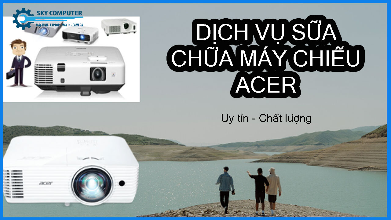 sua-chua-may-chieu-acer-1