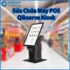 sua-chua-may-pos-qikserve-kiosk-0