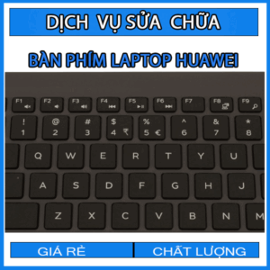 Dịch vụ thay bàn phím laptop Huawei Đà Nẵng