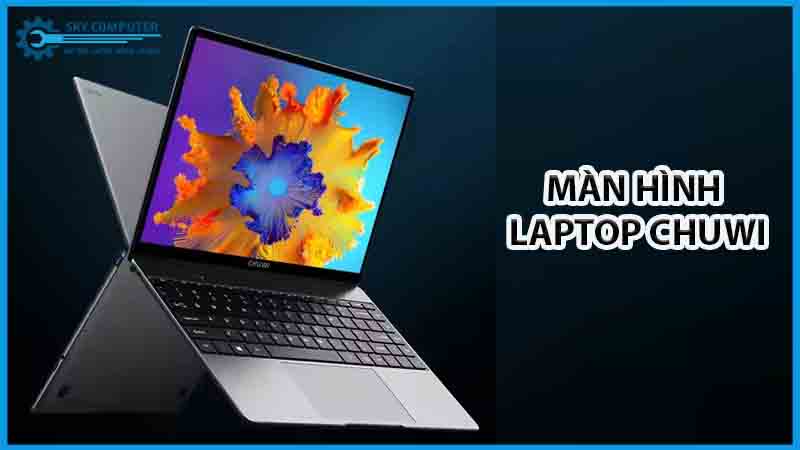 dich-vu-sua-chua-man-hinh-laptop-chuwi-1