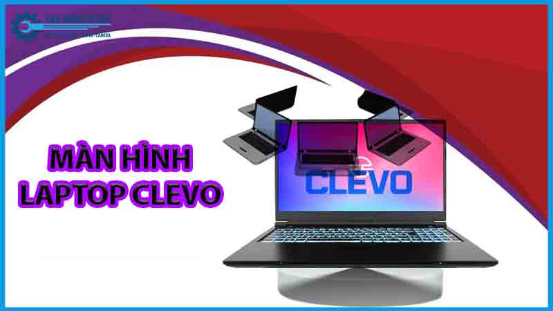 dich-vu-sua-chua-man-hinh-laptop-clevo-1