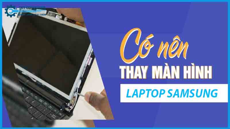 dich-vu-sua-chua-man-hinh-laptop-samsung-1