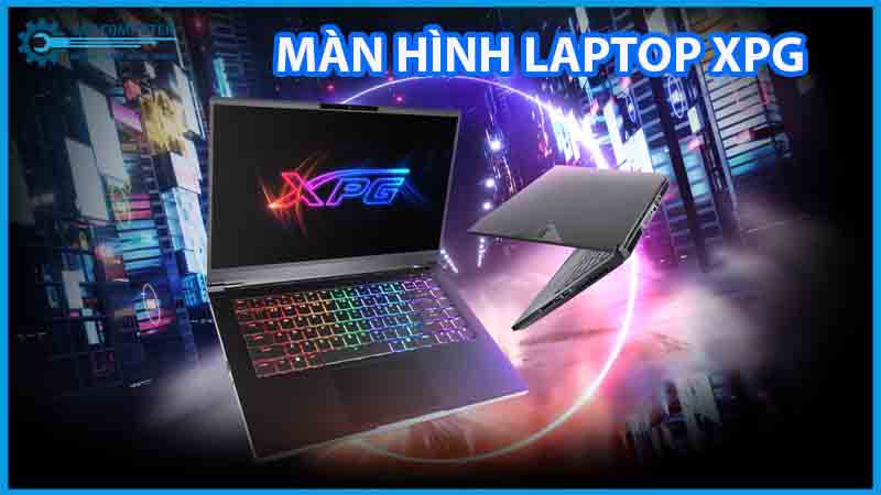 dich-vu-sua-chua-man-hinh-laptop-xpg-1