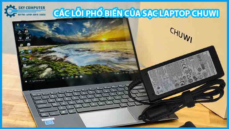 dich-vu-sua-chua-sac-laptop-chuwi-1