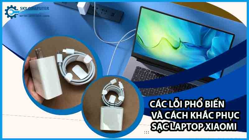 dich-vu-sua-chua-sac-laptop-xiaomi-1