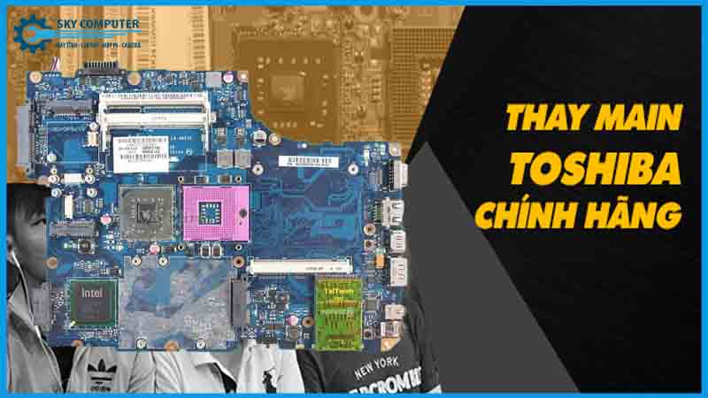 dich-vu-thay-main-laptop-toshiba-1