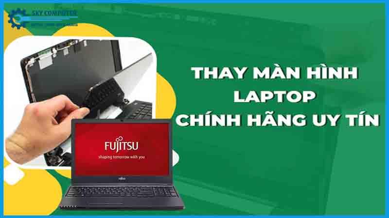 dich-vu-thay-man-hinh-laptop-fujitsu-2