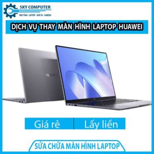 dich-vu-thay-man-hinh-laptop-huawei-0