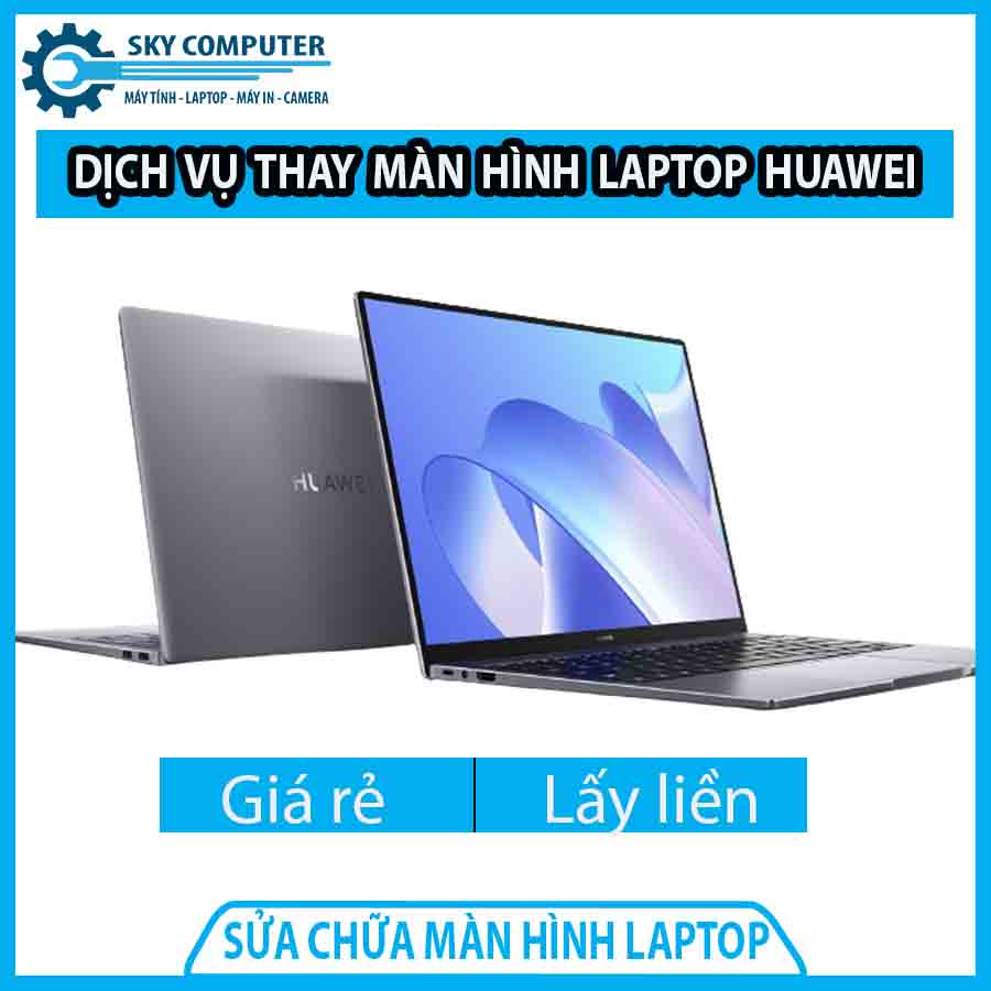 dich-vu-thay-man-hinh-laptop-huawei-0 dich-vu-thay-man-hinh-laptop-huawei-0