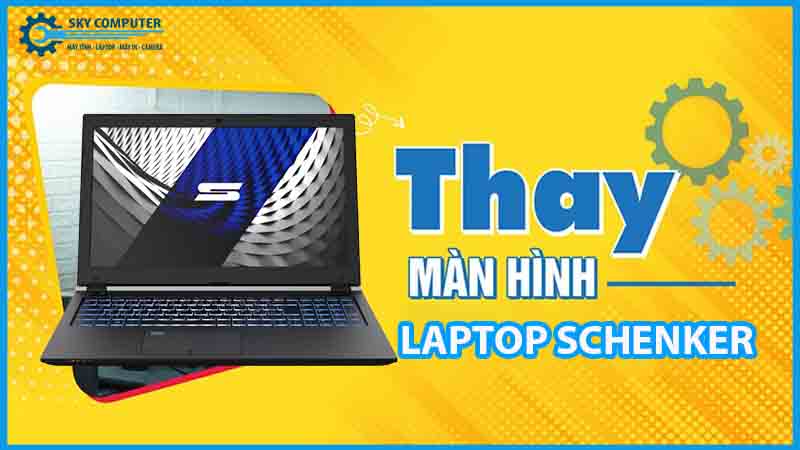 dich-vu-thay-man-hinh-laptop-schenker-2