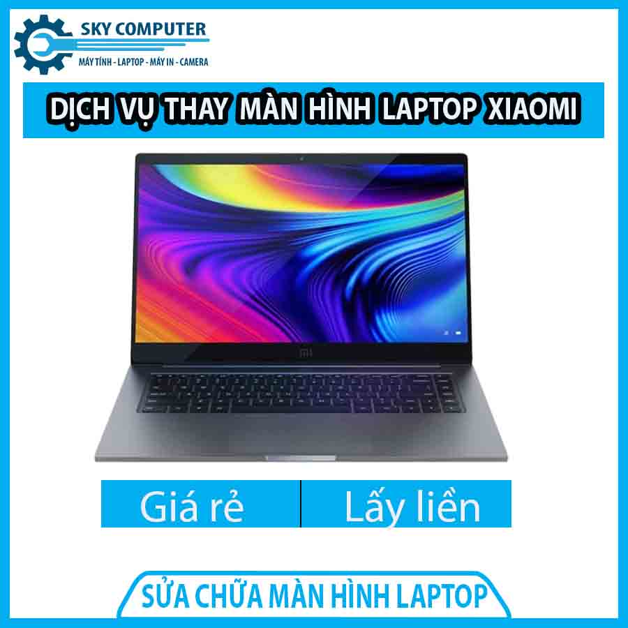 dich-vu-thay-man-hinh-laptop-xiaomi-0