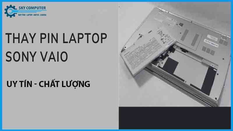dich-vu-thay-pin-laptop-vaio-1