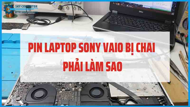 dich-vu-thay-pin-laptop-vaio-2