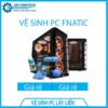 dich-vu-ve-sinh-may-tinh-ban-pc-fnatic-lay-ngay-0