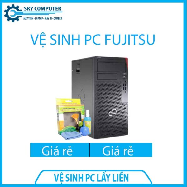 dich-vu-ve-sinh-may-tinh-ban-pc-fujitsu-lay-ngay-0