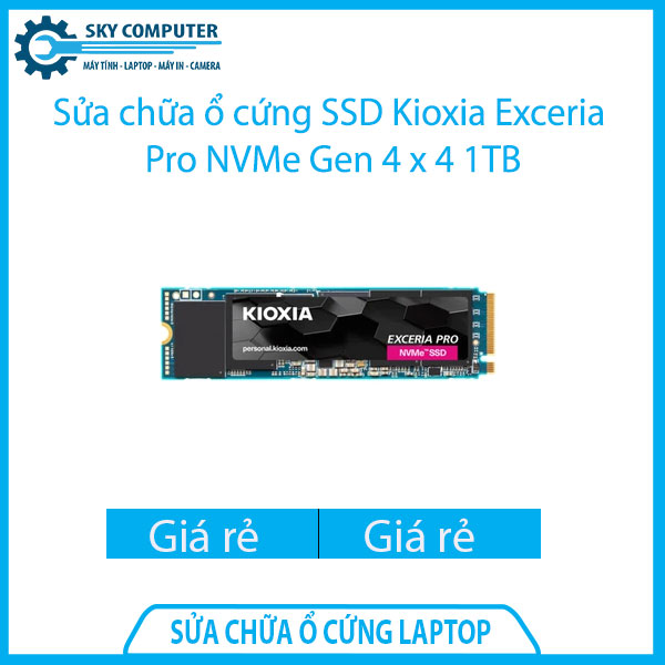 sua-chua-o-cung-ssd-kioxia-exceria-pro-nvme-gen-4-x-4-1tb-1