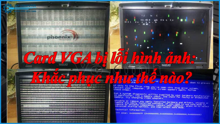 Card-vga-bi-loi-hinh-anh-khac-phuc-nhu-the-nao-1