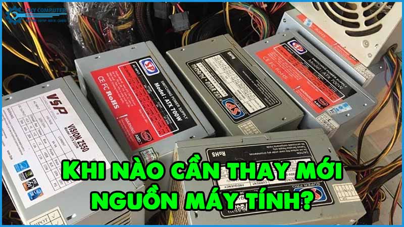 Khi-nao-can-thay-moi-nguon-may-tinh