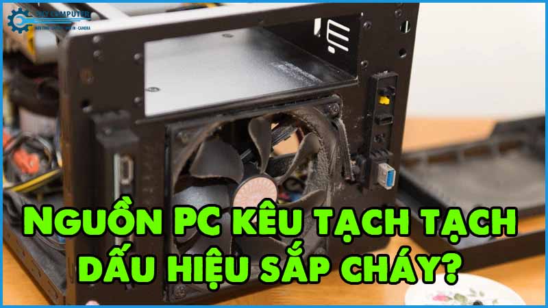 Nguon-pc-keu-tach-tach-dau-hieu-sap-chay
