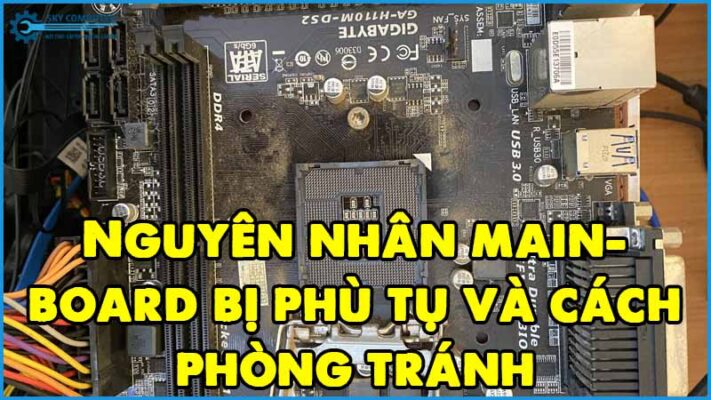 Nguyen-nhan-mainboard-bi-phu-tu-va-cach-phong-tranh