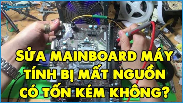 Sua-mainboard-may-tinh-bi-mat-nguon-co-ton-kem-khong