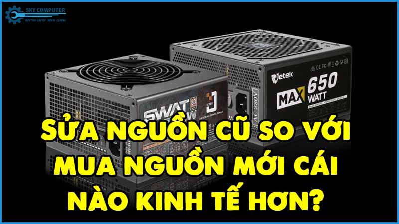 Sua-nguon-cu-so-voi-mua-nguon-moi-cai-nao-kinh-te-hon