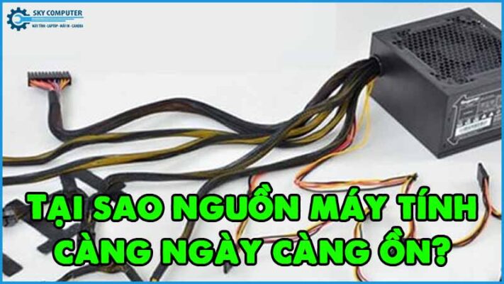 Tai-sao-nguon-may-tinh-cang-ngay-cang-on