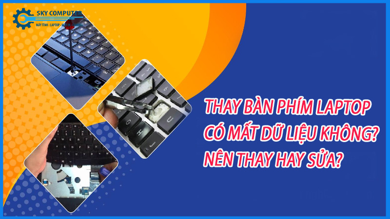 Thay-ban-phim-laptop-co-mat-du-lieu-khong-nen-thay-hay-sua-0